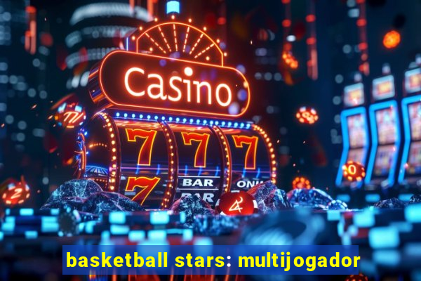 basketball stars: multijogador